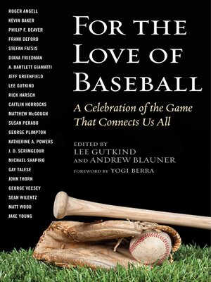 cover image of For the Love of Baseball: a Celebration of the Game That Connects Us All
